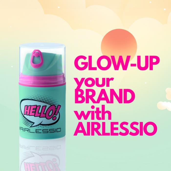 Time for a Glow Up, Time for Airlessio